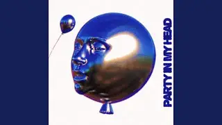PARTY IN MY HEAD