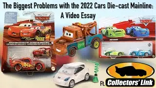 The Biggest Problems with the 2022 Cars Die-cast Mainline | Ft. Collectors' Link | Cars on the Road