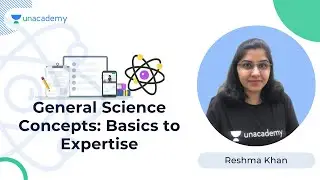 General Science Concepts: Basics to Expertise|NDA/AirforceXY/Navy|Reshma Khan