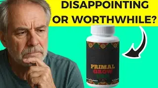Primal Grow Supplement Review 2026 - A closer look at primal grow and its male performance focus