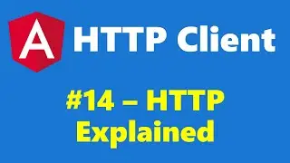 #16.14 - HTTP Protocol explained - HTTP Client - Angular Series