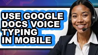 How to Use Google Docs Voice Typing in Mobile (full Guide)