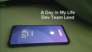 A Day in My Life - Dev Team Lead