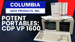Columbia Data Products VP Portable: The Forgotten Pioneer of IBM Compatible Portables