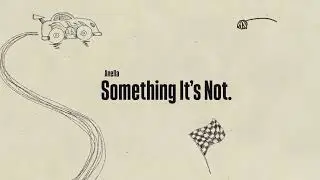 Anella - Something It's Not (Official Audio)