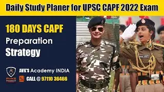 Daily Study Planer for UPSC CAPF 2022 Exam | 180 days CAPF Preparation Strategy | AVKS ACADMEY CAPF
