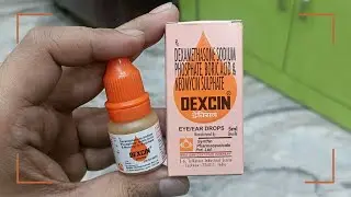 Dexamethasone Boric Acid & Neomycin Eye/Ear Drops Uses In Hindi | Dexcin Eye/Ear Drops Uses In Hindi