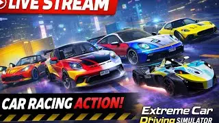 EXTREME CAR DRIVING SIMULATOR GAME IN LIVE STREAM