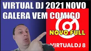 🎧🔊🎚 VIRTUAL DJ 2021 NOVO GALERA VEM COMIGO