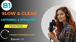 B1 English Listening Practice 🎧 | Speak English Fluently | 1 Hour Advanced Training