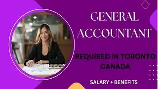 GENERAL ACCOUNTANT IN CANADA| Accounting Jobs in Toronto Canada #Torontojobs #jobsinToronto