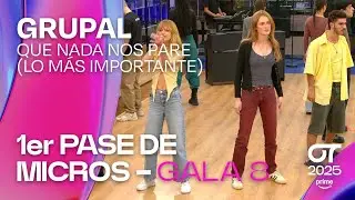 &ldquo;QUE NADA NOS PARE (LO M&Aacute;S IMPORTANTE)&rdquo; - GRUPAL | PRIMER PASE DE MICROS de la GALA 8 | #OT2025