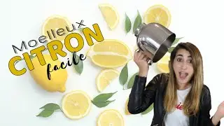 Le moelleux citron - rapide et facile