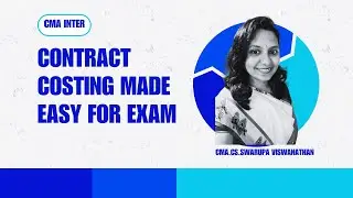 Exam Centric - CMA and CA - Contract costing and escalator clause in contract.