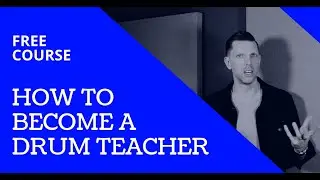 How To Become A Drum Teacher | What You Need To Know To Teach Drums