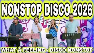 NONSTOP DISCO 2026 | WHAT A FEELING | LOVE YOU LIKE A LOVESONG | PRETTY WOMAN | TN DUO, ARLIN, RAMBO