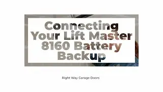 How To Connect Your LiftMaster 8160 Battery Backup | Right Way Garage Doors