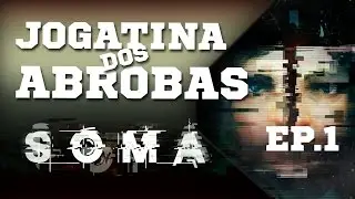 SOMA (Gameplay) pt-BR | JOGATINA DOS ABROBAS!