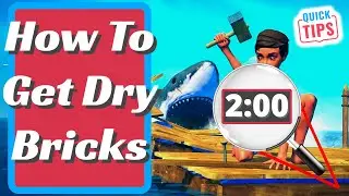 Raft - How To Get Dry Bricks