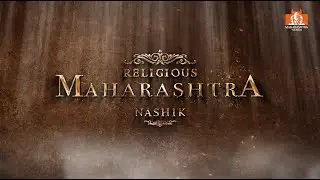 Discovering Nashik&rsquo;s Spiritual Heritage | Maharashtra Tourism