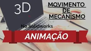 Animação 3D - Criando vídeos em AVI no SolidWorks
