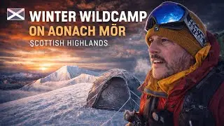 4000ft Winter Wild Camping in Arctic Conditions on Aonach Mor | Scottish Highlands