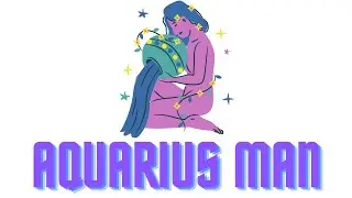 ALL ABOUT AQUARIUS MAN TRAITS  & PERSONALITY ♈ (Understanding Aquarius Man?)