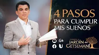 4 Pasos para cumplir mis sueños | Jornada al Getsemaní | 25-12-25