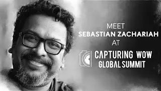 Meet Sebastian Zachariah at Capturing WOW Global Summit on 3rd July 2020