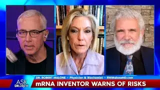 Dr. Robert Malone (Inventor of mRNA Vaccine Tech) Warns of Risks w/ Dr. Kelly Victory &ndash; Ask Dr. Drew
