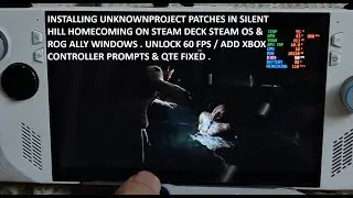 Installing Unknownproject Patch in Silent Hill Homecoming On Steam Deck & Rog Ally | 60 FPS + More