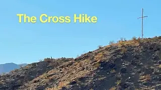 The Cross Hike Guide (Palm Desert)