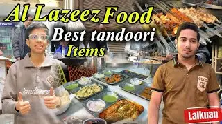 Al Lazeez Food | Lal Kuan | Best in All Tandoori Items | Best Restaurant 