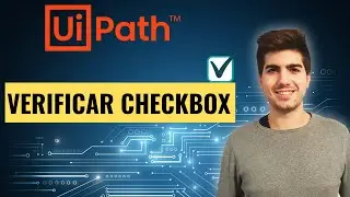 VERIFICAR ESTADO CHECKBOX - Tutorial UiPath RPA