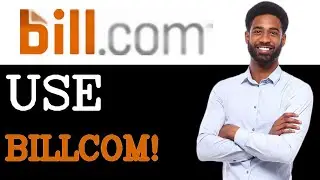 How To Use Bill.com (2025)