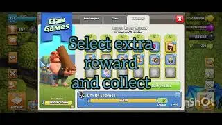 Collect extra reward in Clan Games. Clash of Clans