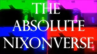 The Absolute Nixonverse