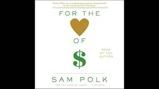 For the Love of Money Audiobook by Sam Polk