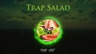 Mad Ave - Trap Salad&trade; #2