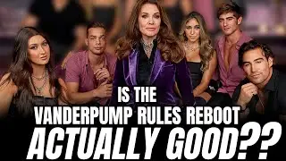 Is the Vanderpump Rules Reboot Actually Going to be Good? | S12 Premiere Recap