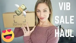 SEPHORA VIB SALE HAUL 💸😍 SPRING 2018