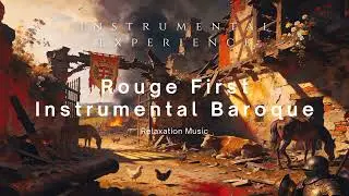Instrumental Baroque : Rouge First - Philosophical Reflection Ambient