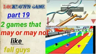 Play a game that may or may not similar to fall guys offline. Lockdown game part 19!