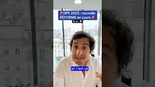 DPE 2025 : nouvelle r&eacute;forme en cours 🚨