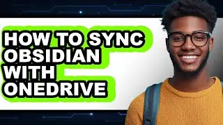 How to Sync Obsidian with Onedrive (only Way)