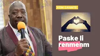 Sa se kantik paw wi | Paske li renmenm se sak fèm renmenl | Pasteur Amel LAFLEUR