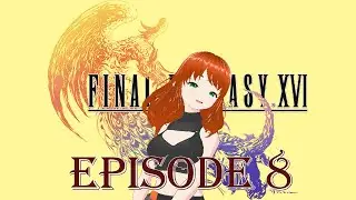 Saying Goodbye :: XEA Plays :: Final Fantasy XVI :: Episode 8