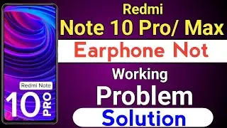 Redmi Note 10 Pro Earphone Problem | How To Solve Earphone Problem in Redmi Note 10 Pro/ Pro Max