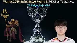 Worlds 2025 Swiss Stage Round 5: MKOI vs T1 Game 1 (T1 Faker Azir Mid POV)