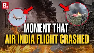 Exact Moment When Air India Flight AI171 To London Crashes After Take-Off From Ahmedabad